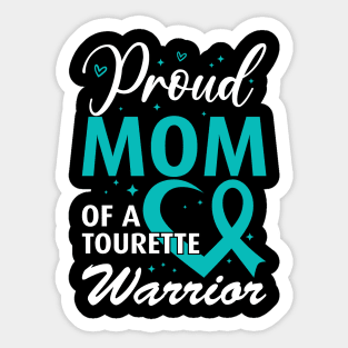 Tourette Syndrome Awareness Proud Mom of a Tourette Warrior Sticker